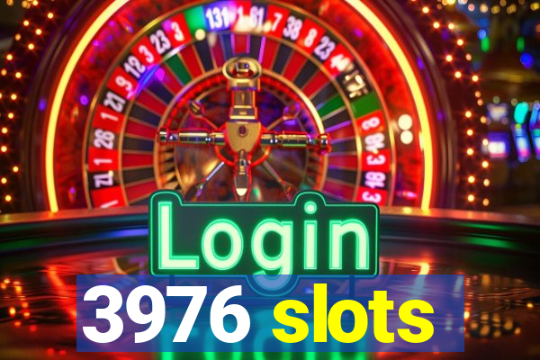 3976 slots